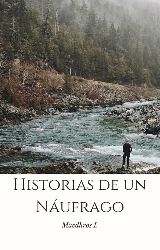 Historias de un Náufrago by maedhrosizaguirre