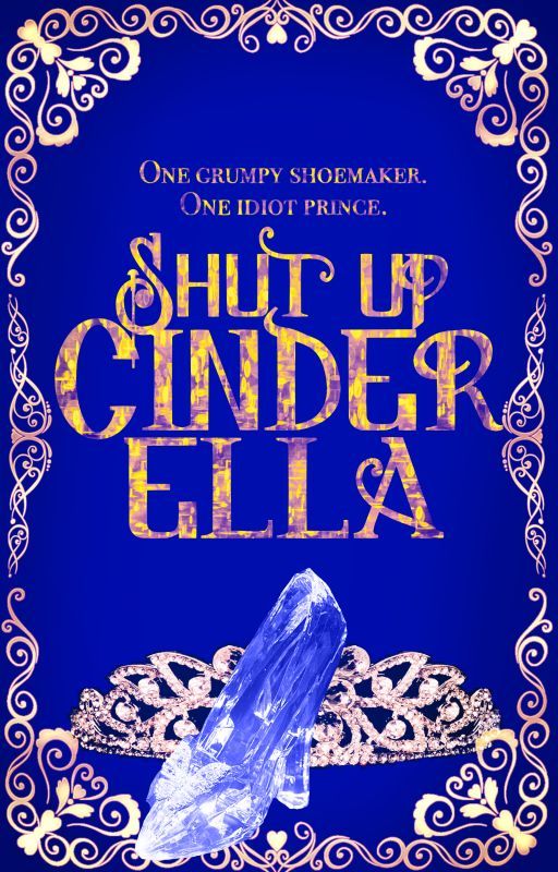 Shut Up, Cinderella by Rubyleaf