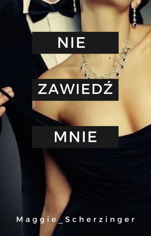 Nie zawiedź mnie by Maggie_Scherzinger