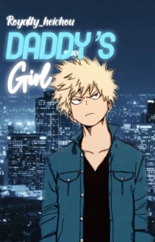 Daddy's Girl || Bakugou x Pregnant! Reader by Royalty_Heichou