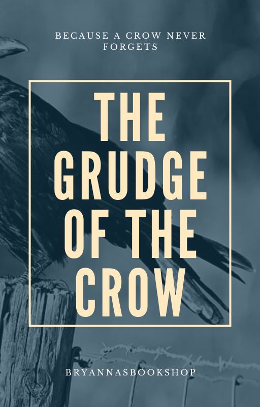 The Grudge of the Crow by BryannasBookShop