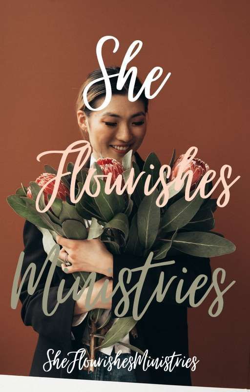 She Flourishes Ministries by She_Flourishes