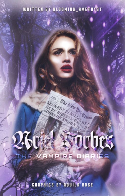 Ariel Forbes - The Vampire Diaries #Wattys2021 by blooming_amethyst