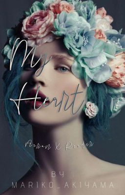 My Heart【Aaron X Reader】[ Completed ] cover