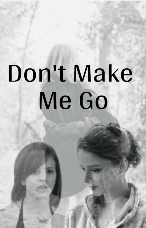 Don't Make Me Go (The Next Step, Riley & Emily Fanfiction) by DouloureusedeTerre