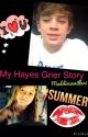 My Hayes Grier Story. by madds5Camm