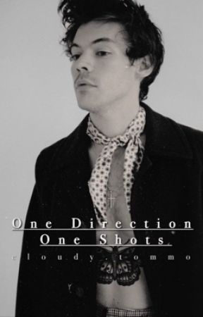 One Direction One Shots by cloudy_tommo