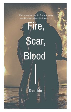 Fire, Scars, Blood by sveride