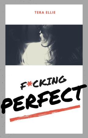 F-ing Perfect (Girl x Girl) by TeraEllie