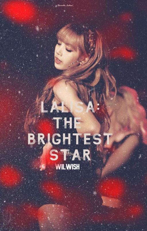 Lalisa: The Brightest Star by wilwish