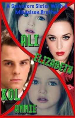 Salvatore sister with a Mikaelson brother(Kol Mikaelson love story) cover