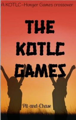 The KOTLC Games: A KOTLC Hunger Games Crossover cover