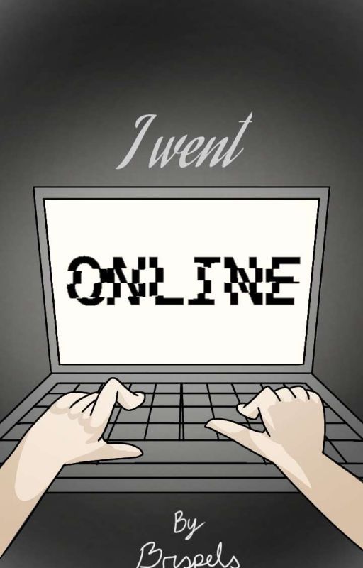 I went ONLINE by Brispels