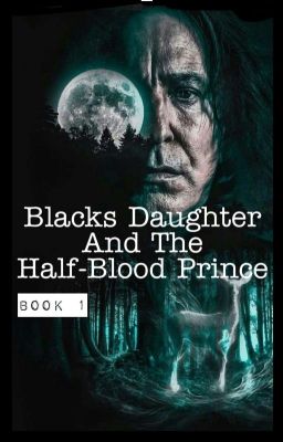 Black's Daughter and the Half-Blood Prince  cover