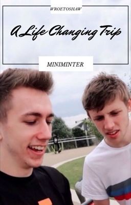 A life changing trip - wroetoshaw/Miniminter cover