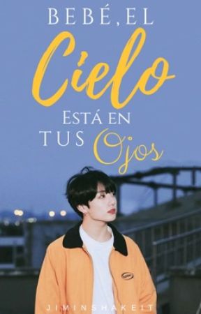 Bebé, el cielo está en tus ojos  [KOOKMIN] by JiminShakeIt