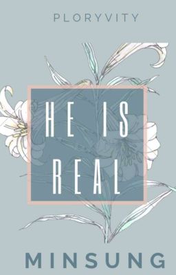 He Is Real (MinSung)  cover