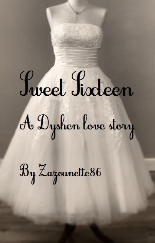 Sweet Sixteen (ENG) by Zazounette86