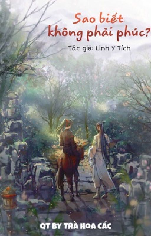 (Vong Tiện) Sao biết không phải phúc? by TraHoaCac