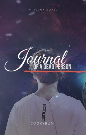 Journal Of a Dead Person by midnightladey