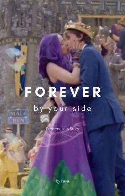 Forever by your side - a Descendants Story (Bal) {Sequel} cover