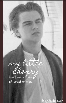 'My Little Cherry' - Jack Dawson x reader cover