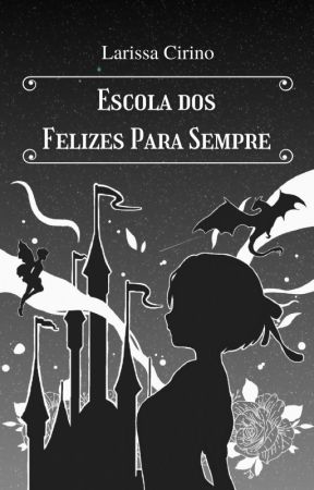 Escola dos Felizes para Sempre (Disponível Na Amazon e Uiclap) by LariCirino