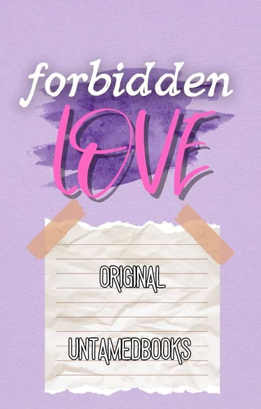 Forbidden Love | ORIGINAL by ashysbookz