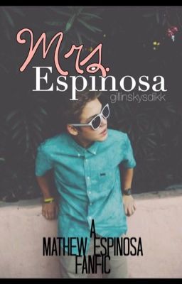 Mrs. Espinosa-A Matthew Espinosa Fanfic cover