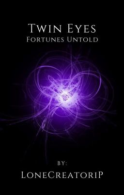 Twin Eyes: Fortunes Untold(COMPLETED) cover