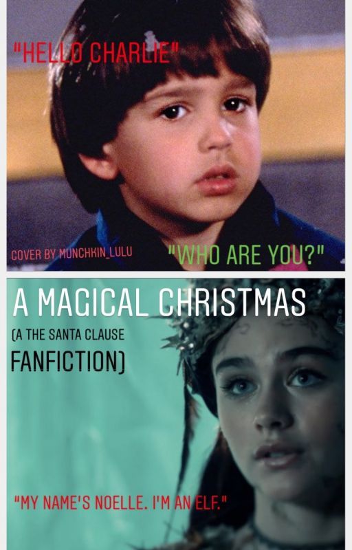 A Magical Christmas (A The Santa Clause Fanfiction) by munchkin_lulu2371