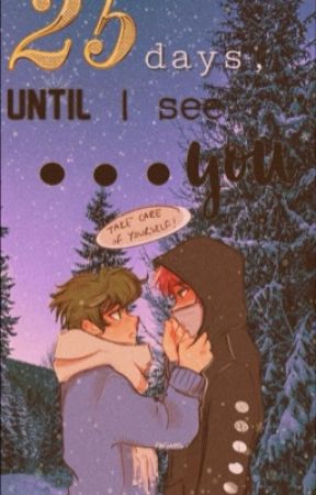 25 Day Until I See You (Tododeku Christmas special) by AngalinaWhite101