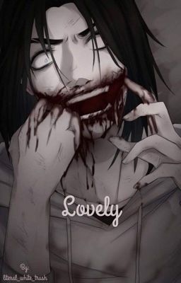 Lovely - Jeff the Killer x Reader (🚧) cover