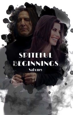 Spiteful Beginnings // Severus Snape x OC cover