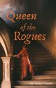 Queen of the Rogues by skylar_hopeee