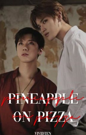 pineapple on pizza ♡ taeten [✓] by vividten