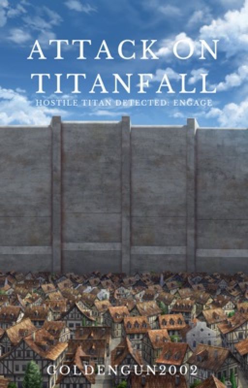 Attack on Titanfall by Goldengun2002