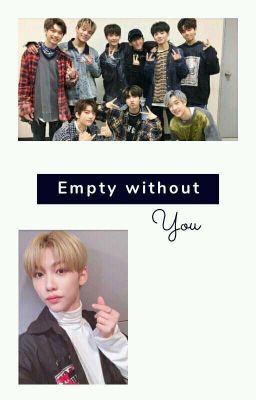 Empty without you (felix x skz) cover