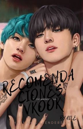 RECOMENDACIONES [VKOOK +18] by Aile_A