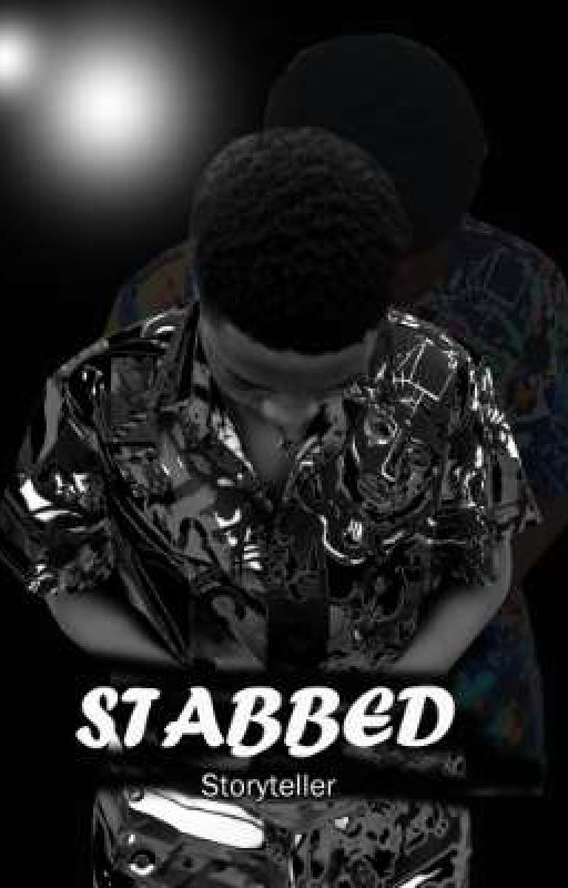 Stabbed ( A Short Story)✓ by JoIsrael1