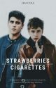 Strawberries & Cigarettes by YouWillKnowHisName