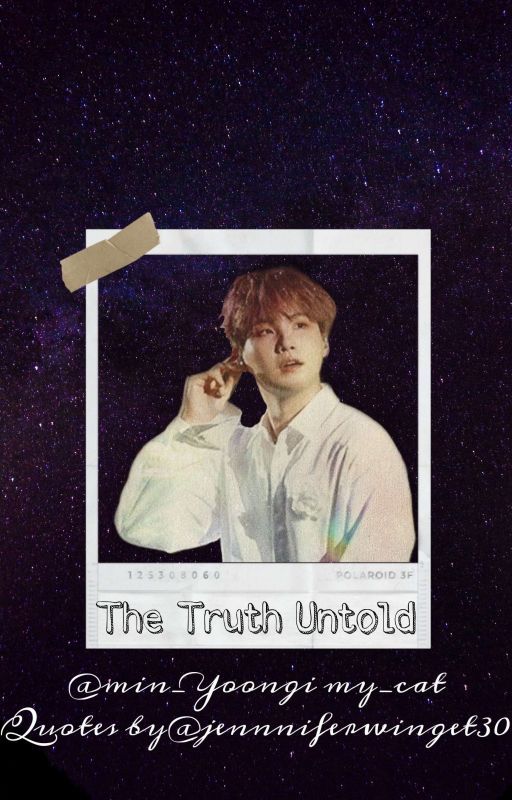 The Truth Untold ✔️ by Min_Yoongi_my_cat