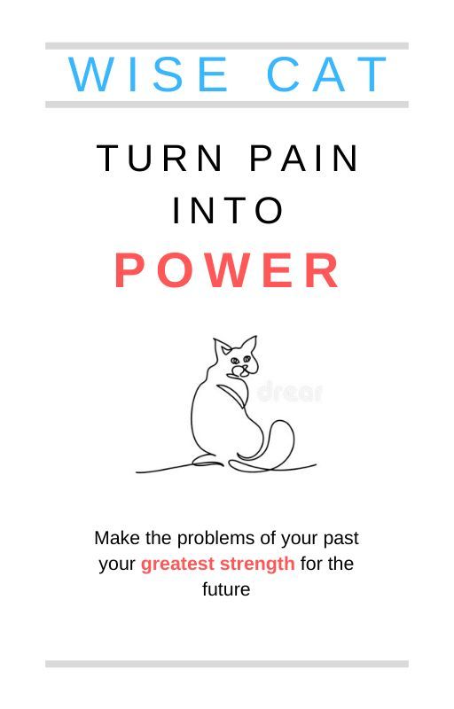 Turn Pain Into Power by WiseCat23