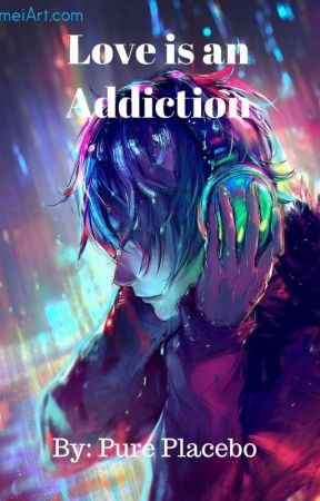 Love is an addiction (Sequel to Love is an Odd Drug) by Legendary_Angel1