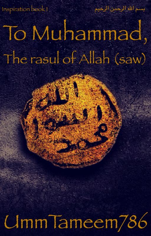 *hold* To Muhammad, the Rasul of Allah (SAW) by UmmTameem786