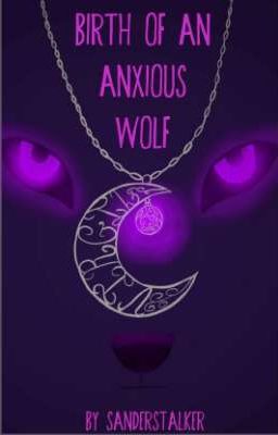 Birth of an Anxious Wolf cover