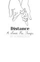 DISTANCE➶ ❁۪ ｡˚ ✧~A SWEET PEA FANFIC by xo6bree6ox