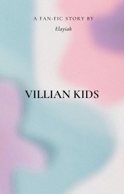 Villain Kids ✔✔ cover