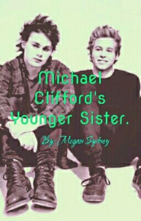 Michael Cliffords Younger Sister [[m.c & l.h]] by make_me_wanted