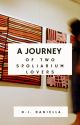 A Journey of Two Spoliarium Lovers (A Fanfiction) (Journey Series) by NIDaniella